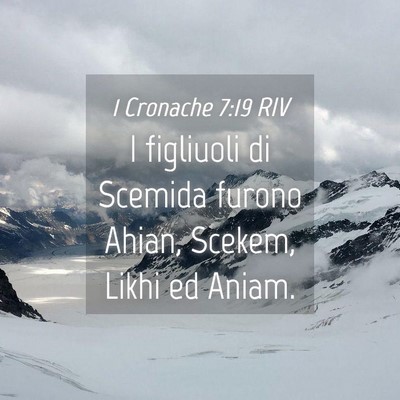 Picture 04 - 1 Cronache 7:19 RIV - I figliuoli di Scemida furono Ahian, Scekem, - Bible Verse Picture