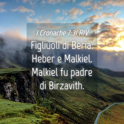 Picture 04 - 1 Cronache 7:31 RIV - Figliuoli di Beria: Heber e Malkiel. Malkiel fu - Bible Verse Picture