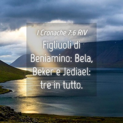 Picture 04 - 1 Cronache 7:6 RIV - Figliuoli di Beniamino: Bela, Beker e Jediael: - Bible Verse Picture