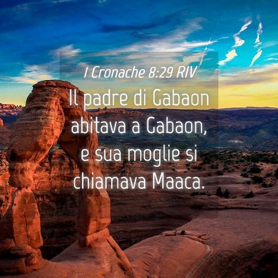 Picture 04 - 1 Cronache 8:29 RIV - Il padre di Gabaon abitava a Gabaon, e sua moglie - Bible Verse Picture