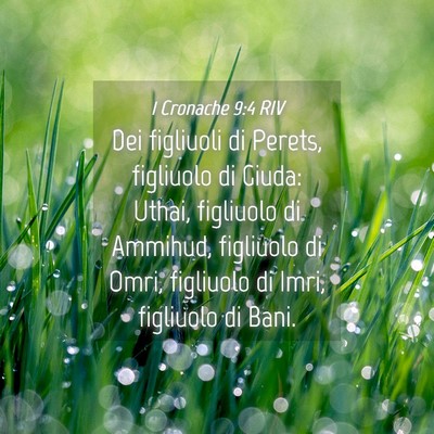 Picture 04 - 1 Cronache 9:4 RIV - Dei figliuoli di Perets, figliuolo di Giuda: - Bible Verse Picture