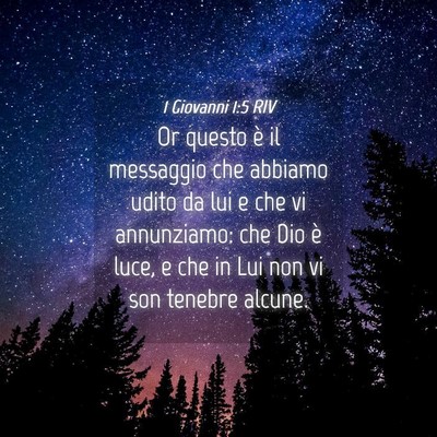 Picture 04 - 1 Giovanni 1:5 RIV - Or questo è il messaggio che abbiamo udito da - Bible Verse Picture