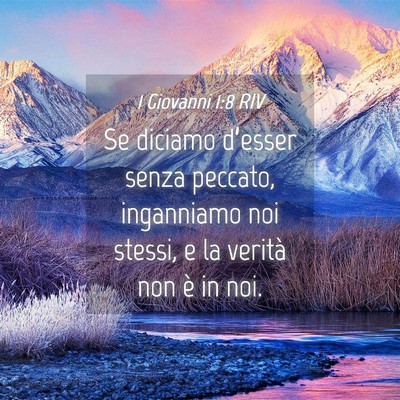 Picture 04 - 1 Giovanni 1:8 RIV - Se diciamo d’esser senza peccato, inganniamo - Bible Verse Picture