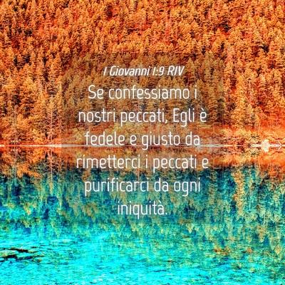 Picture 04 - 1 Giovanni 1:9 RIV - Se confessiamo i nostri peccati, Egli è fedele e - Bible Verse Picture