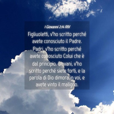 Picture 04 - 1 Giovanni 2:14 RIV - Figliuoletti, v’ho scritto perché avete - Bible Verse Picture