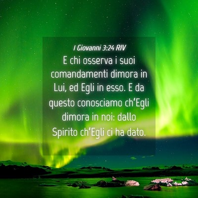 Picture 04 - 1 Giovanni 3:24 RIV - E chi osserva i suoi comandamenti dimora in Lui, - Bible Verse Picture