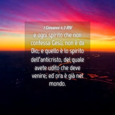 Picture 04 - 1 Giovanni 4:3 RIV - e ogni spirito che non confessa Gesù, non è da - Bible Verse Picture