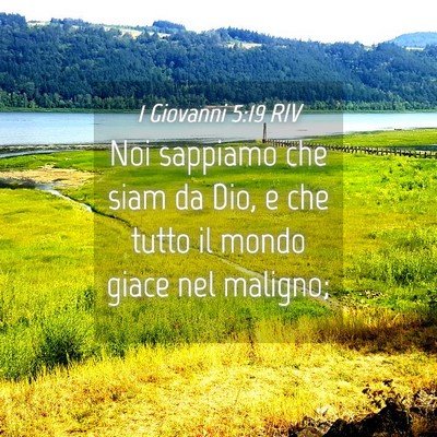 Picture 04 - 1 Giovanni 5:19 RIV - Noi sappiamo che siam da Dio, e che tutto il - Bible Verse Picture
