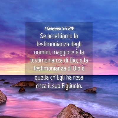 Picture 04 - 1 Giovanni 5:9 RIV - Se accettiamo la testimonianza degli uomini, - Bible Verse Picture