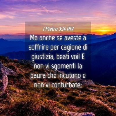 Picture 04 - 1 Pietro 3:14 RIV - Ma anche se aveste a soffrire per cagione di - Bible Verse Picture