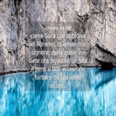 Picture 04 - 1 Pietro 3:6 RIV - come Sara che ubbidiva ad Abramo, chiamandolo - Bible Verse Picture