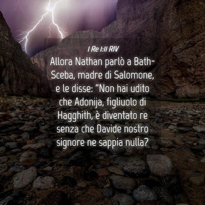 Picture 04 - 1 Re 1:11 RIV - Allora Nathan parlò a Bath-Sceba, madre di - Bible Verse Picture