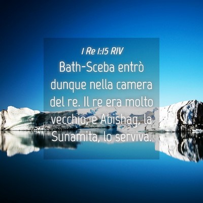 Picture 04 - 1 Re 1:15 RIV - Bath-Sceba entrò dunque nella camera del re. Il - Bible Verse Picture
