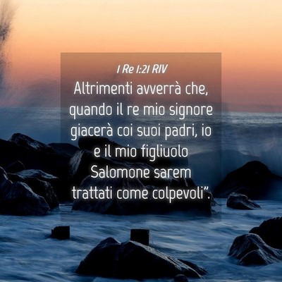 Picture 04 - 1 Re 1:21 RIV - Altrimenti avverrà che, quando il re mio signore - Bible Verse Picture