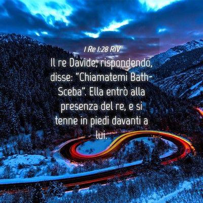 Picture 04 - 1 Re 1:28 RIV - Il re Davide, rispondendo, disse: “Chiamatemi - Bible Verse Picture