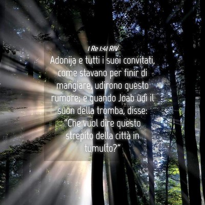Picture 04 - 1 Re 1:41 RIV - Adonija e tutti i suoi convitati, come stavano - Bible Verse Picture