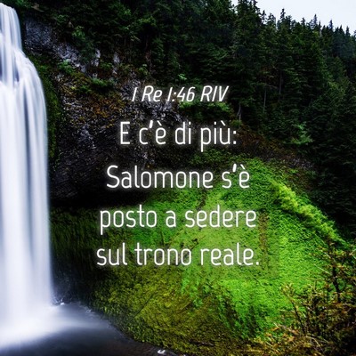 Picture 04 - 1 Re 1:46 RIV - E c’è di più: Salomone s’è posto a sedere - Bible Verse Picture
