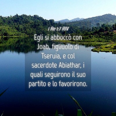 Picture 04 - 1 Re 1:7 RIV - Egli si abboccò con Joab, figliuolo di Tseruia, - Bible Verse Picture