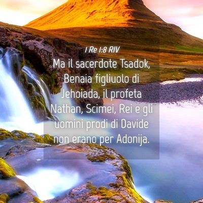 Picture 04 - 1 Re 1:8 RIV - Ma il sacerdote Tsadok, Benaia figliuolo di - Bible Verse Picture