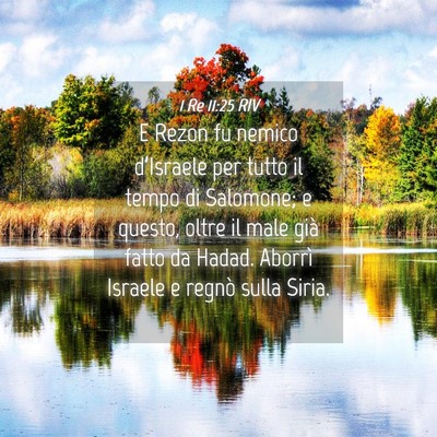 Picture 04 - 1 Re 11:25 RIV - E Rezon fu nemico d’Israele per tutto il tempo - Bible Verse Picture