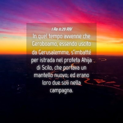 Picture 04 - 1 Re 11:29 RIV - In quel tempo avvenne che Geroboamo, essendo - Bible Verse Picture