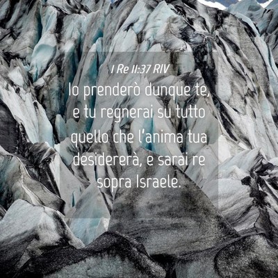 Picture 04 - 1 Re 11:37 RIV - Io prenderò dunque te, e tu regnerai su tutto - Bible Verse Picture
