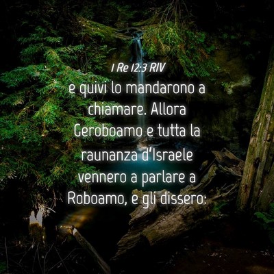 Picture 04 - 1 Re 12:3 RIV - e quivi lo mandarono a chiamare. Allora Geroboamo - Bible Verse Picture