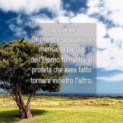 Picture 04 - 1 Re 13:20 RIV - Or mentre sedevano a mensa, la parola - Bible Verse Picture