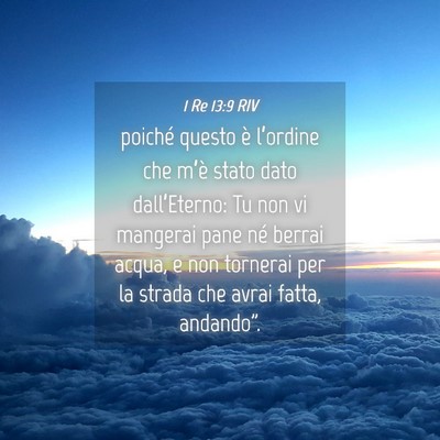 Picture 04 - 1 Re 13:9 RIV - poiché questo è l’ordine che m’è stato - Bible Verse Picture