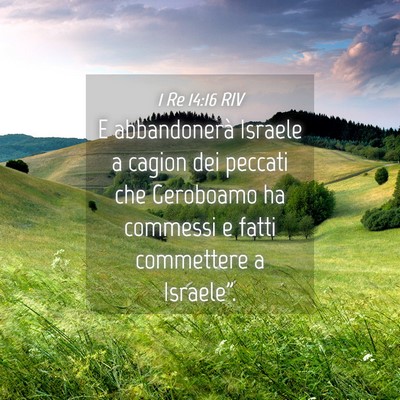 Picture 04 - 1 Re 14:16 RIV - E abbandonerà Israele a cagion dei peccati che - Bible Verse Picture