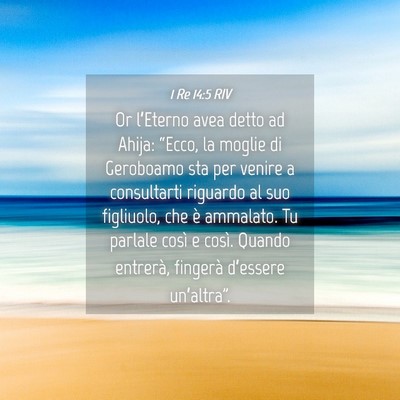 Picture 04 - 1 Re 14:5 RIV - Or l’Eterno avea detto ad Ahija: “Ecco, la - Bible Verse Picture