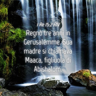 Picture 04 - 1 Re 15:2 RIV - Regnò tre anni in Gerusalemme. Sua madre si - Bible Verse Picture