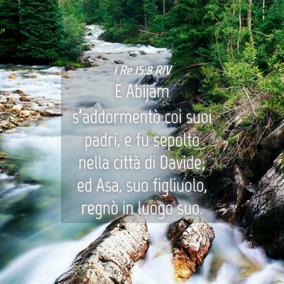Picture 04 - 1 Re 15:8 RIV - E Abijam s’addormentò coi suoi padri, e fu - Bible Verse Picture