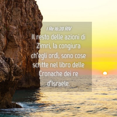 Picture 04 - 1 Re 16:20 RIV - Il resto delle azioni di Zimri, la congiura - Bible Verse Picture
