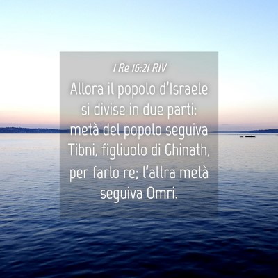 Picture 04 - 1 Re 16:21 RIV - Allora il popolo d’Israele si divise in due - Bible Verse Picture