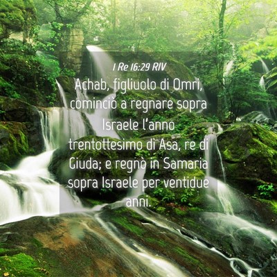 Picture 04 - 1 Re 16:29 RIV - Achab, figliuolo di Omri, cominciò a regnare - Bible Verse Picture