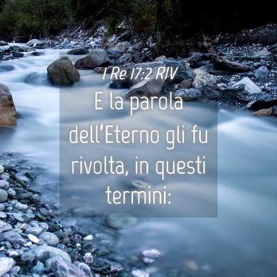Picture 04 - 1 Re 17:2 RIV - E la parola dell’Eterno gli fu rivolta, in - Bible Verse Picture