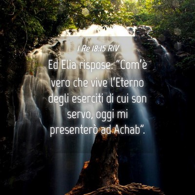Picture 04 - 1 Re 18:15 RIV - Ed Elia rispose: “Com’è vero che vive - Bible Verse Picture