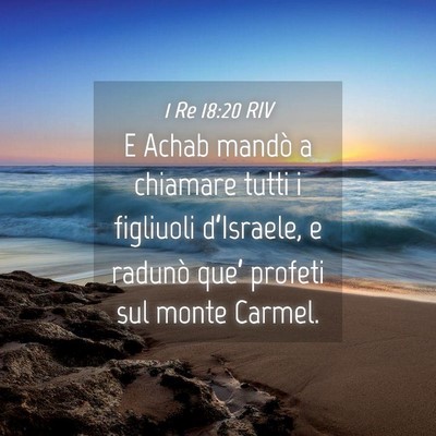 Picture 04 - 1 Re 18:20 RIV - E Achab mandò a chiamare tutti i figliuoli - Bible Verse Picture