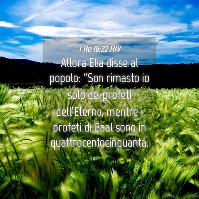 Picture 04 - 1 Re 18:22 RIV - Allora Elia disse al popolo: “Son rimasto io - Bible Verse Picture