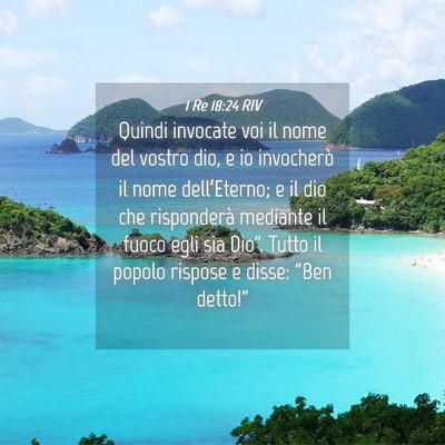 Picture 04 - 1 Re 18:24 RIV - Quindi invocate voi il nome del vostro dio, e io - Bible Verse Picture