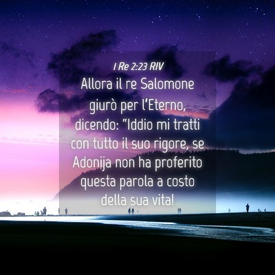 Picture 04 - 1 Re 2:23 RIV - Allora il re Salomone giurò per l’Eterno, - Bible Verse Picture
