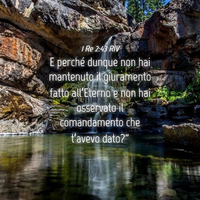 Picture 04 - 1 Re 2:43 RIV - E perché dunque non hai mantenuto il giuramento - Bible Verse Picture