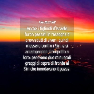 Picture 04 - 1 Re 20:27 RIV - Anche i figliuoli d’Israele furon passati in - Bible Verse Picture