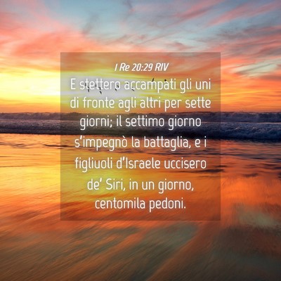 Picture 04 - 1 Re 20:29 RIV - E stettero accampati gli uni di fronte agli altri - Bible Verse Picture
