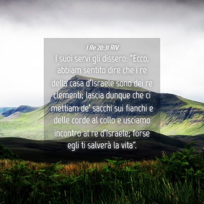 Picture 04 - 1 Re 20:31 RIV - I suoi servi gli dissero: “Ecco, abbiam sentito - Bible Verse Picture