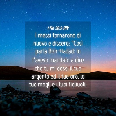 Picture 04 - 1 Re 20:5 RIV - I messi tornarono di nuovo e dissero: “Così - Bible Verse Picture