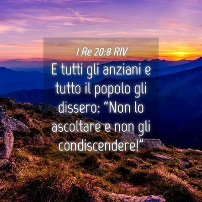 Picture 04 - 1 Re 20:8 RIV - E tutti gli anziani e tutto il popolo gli - Bible Verse Picture