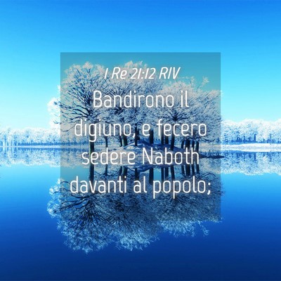 Picture 04 - 1 Re 21:12 RIV - Bandirono il digiuno, e fecero sedere Naboth - Bible Verse Picture