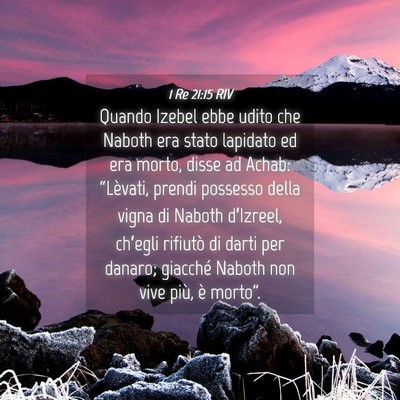 Picture 04 - 1 Re 21:15 RIV - Quando Izebel ebbe udito che Naboth era stato - Bible Verse Picture